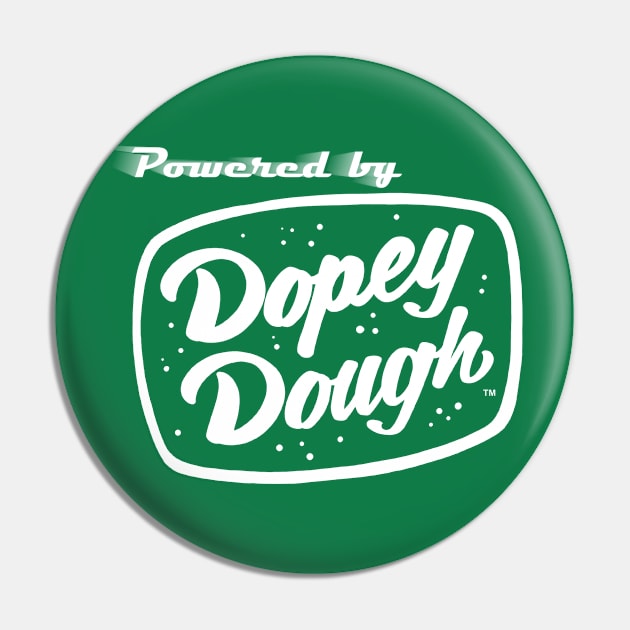 Powered by Dopey Dough Pin by Dopey Dough