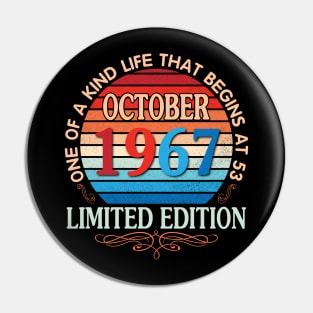 October 1967 One Of A Kind Life That Begins At 53 Years Old Limited Edition Happy Birthday To Me You Pin