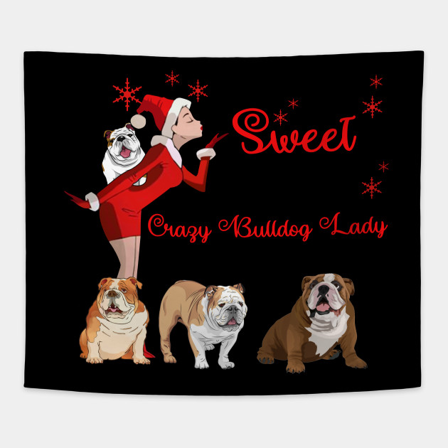 I M The Sweet Girl Next Door And The Crazy Bulldog Lady