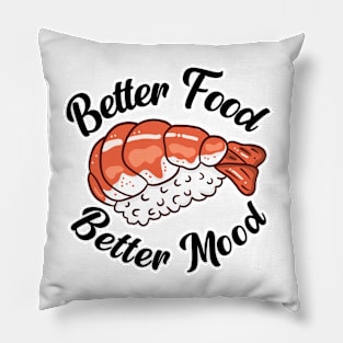 Better Food Better Mood Pillow