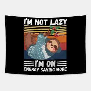 I’m not lazy I’m on energy saving mode Tapestry