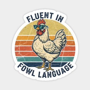 Fluent In Fowl Language Magnet