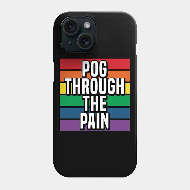 Pog Through The Pain Phone Case by Color Fluffy