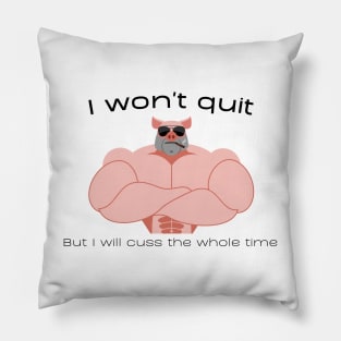 Don't Quit Pillow