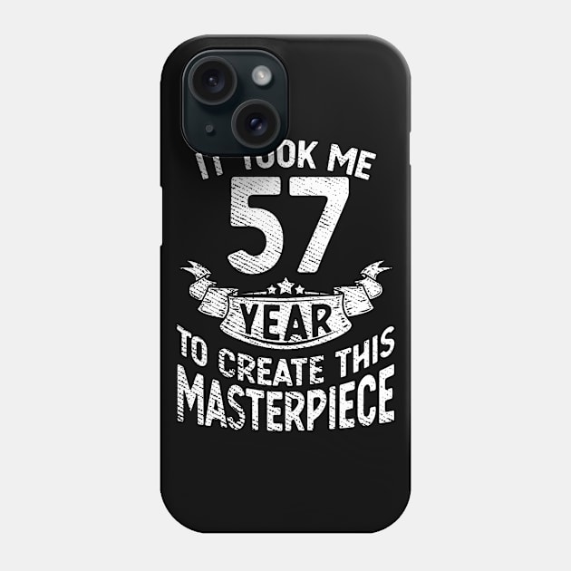 It took me 57 year to create this masterpiece born in 1964 Phone Case by FunnyUSATees