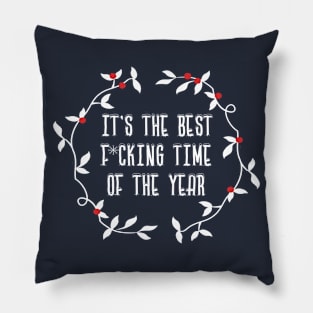 It's the Best F*cking Time of the Year Pillow