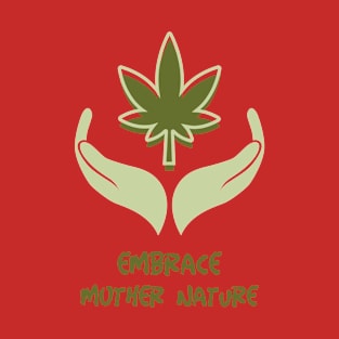 Embrace Mother Nature T-Shirt