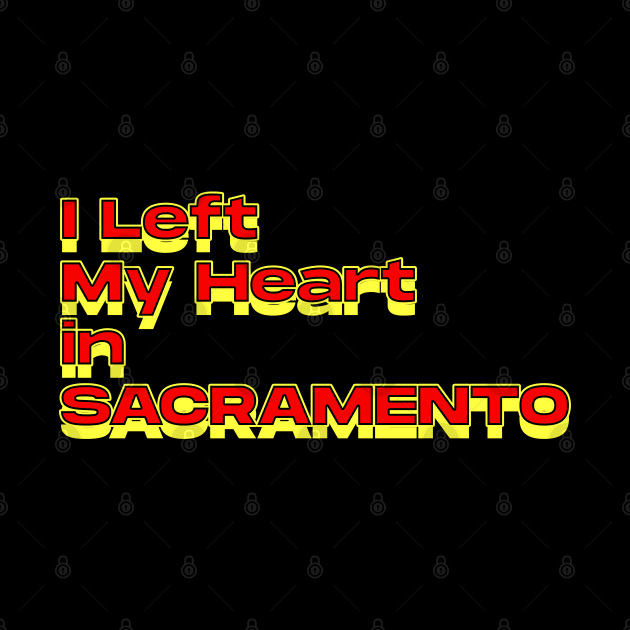 I Left My Heart in Sacramento by Innboy