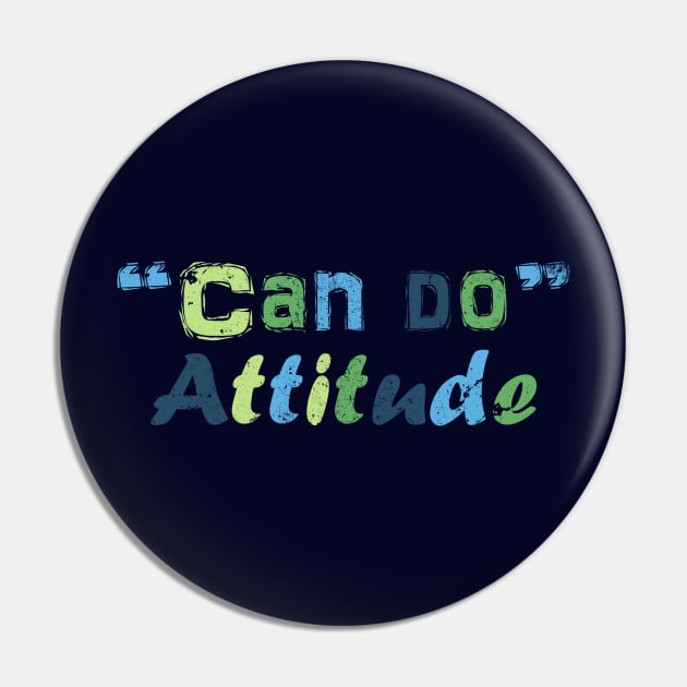 Can do attitude Pin by LND4design