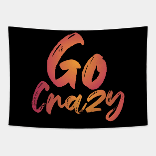 Go crazy Tapestry