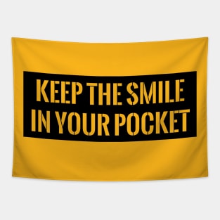 Keep the smile in your pocket Tapestry