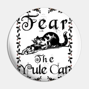 Fear the Yule Cat Pin