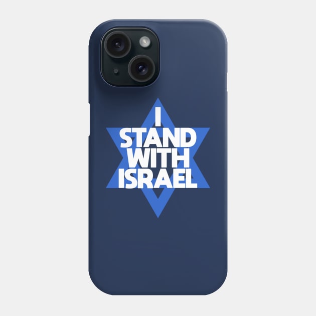 I Stand With Israel Phone Case by Distant War