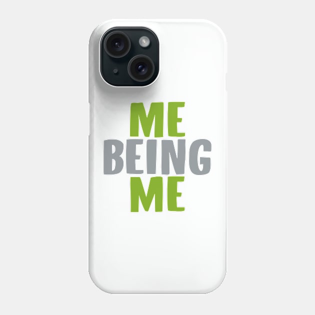 Me Being Me Phone Case by INKUBATUR