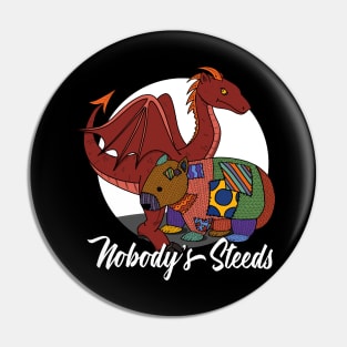 Nobody’s Steeds Pin