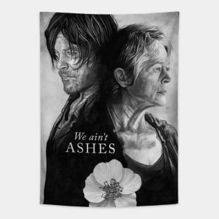 We Ain't Ashes Tapestry