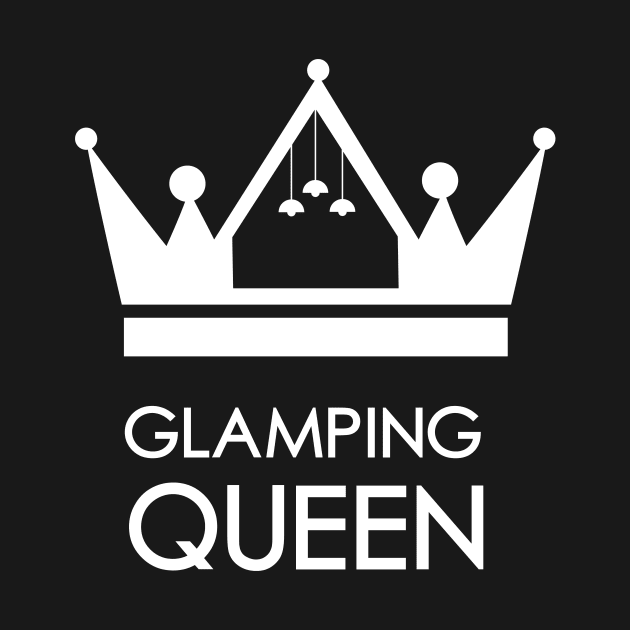 Glamping Queen by atheartdesigns