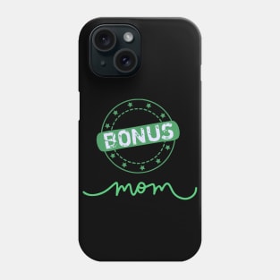 Bonus Mom Phone Case