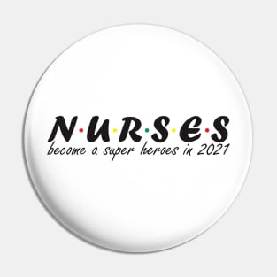 Nurses became a super heroes 2021 (light) Pin