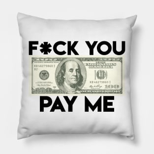 Pay me! Pillow