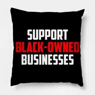 Support Black Owned Businesses Pillow