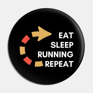 Eat Sleep Running Repeat Pin