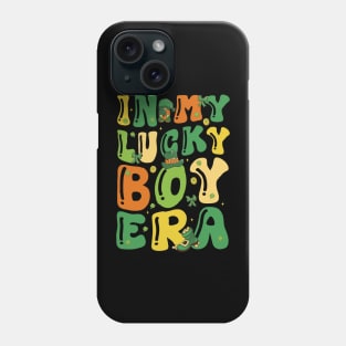 In My Lucky Boy Era Funny Saint Patricks Day Shamrock Groovy Phone Case