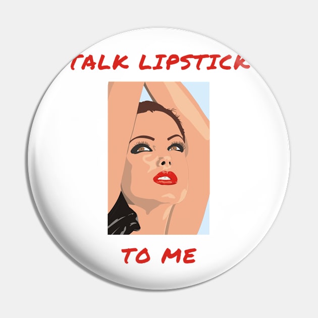 Talk lipstick to me Pin by IOANNISSKEVAS