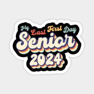 My Last First Day Senior 2024 First Day Of Back To School Magnet