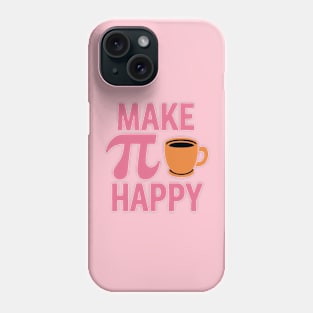 make pi coffee happy Phone Case