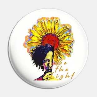 Be The Light (Half Woman wrapped in sunflower) Pin