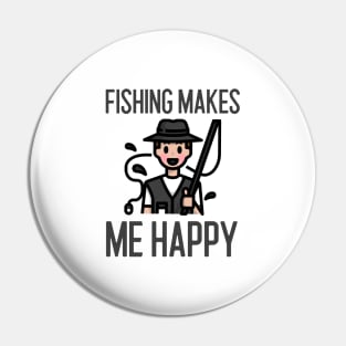 Fishing Makes Me Happy Pin