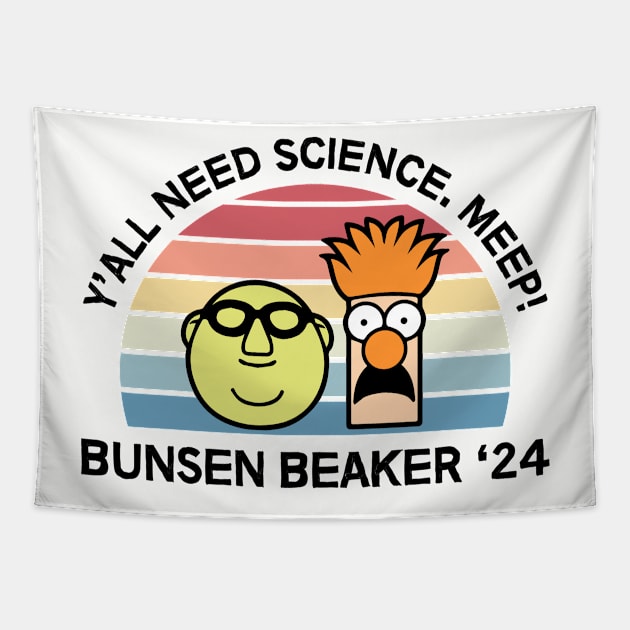 Bunsen And Beaker 2024 - Y'all Need Science. Meep! Tapestry by thriftjd