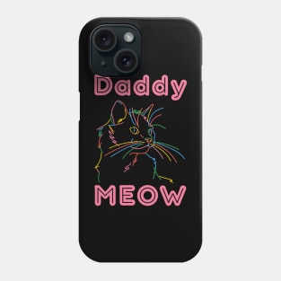 Daddy meow Phone Case