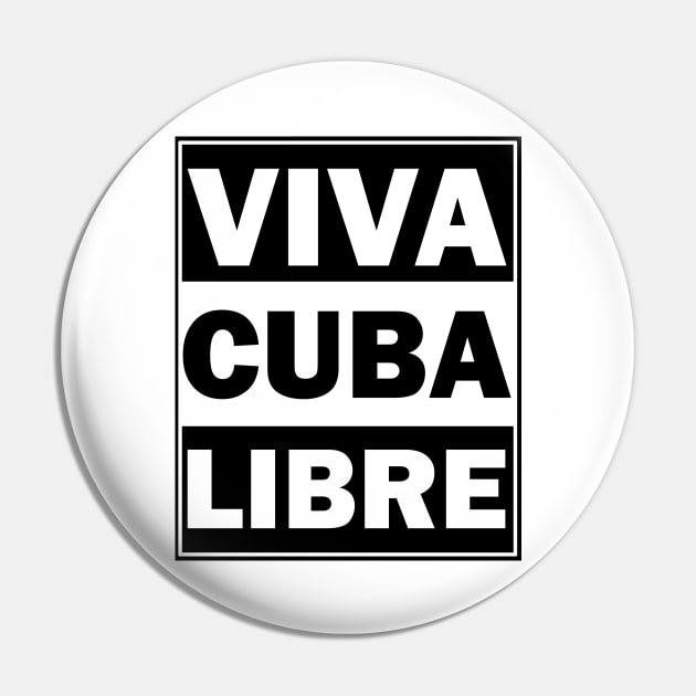 Viva Cuba Libre Pin by valentinahramov