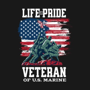 Life and pride veteran  of us marine T-Shirt