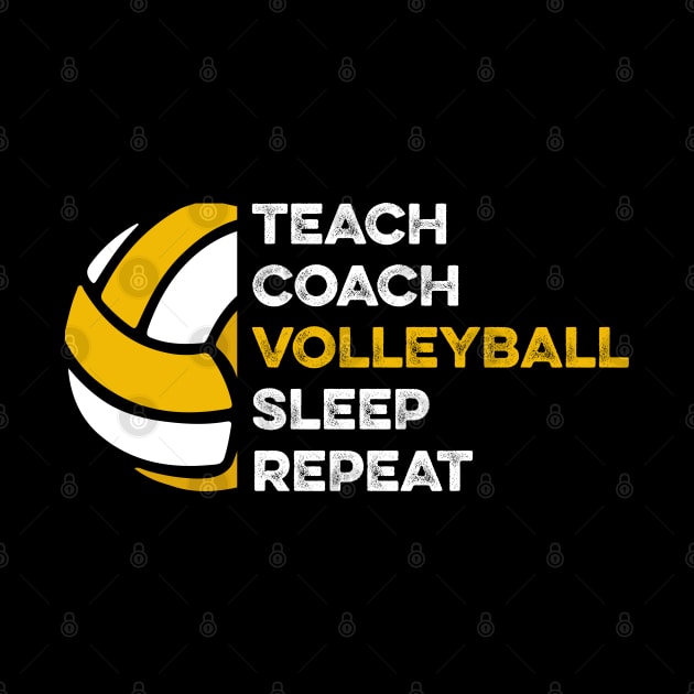 Teach Coach Volleyball Sleep Repeat by JoyFabrika