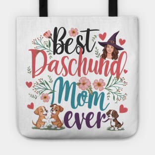 Best Dachshund Mom Ever funny Tote