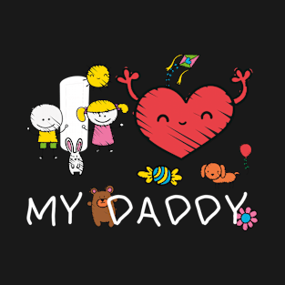 I Love My Daddy - Fathers Day Gift for daddy 2020 - Dad I Love You T-Shirt