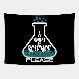 A Moment Of Science Please Tapestry