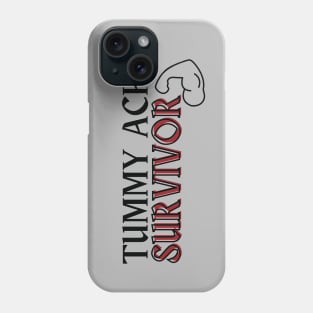 Tummy Ache Survivor Phone Case