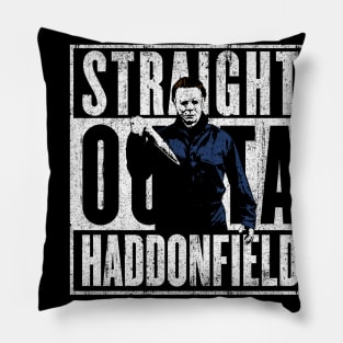 Straight Outta Haddonfield Pillow