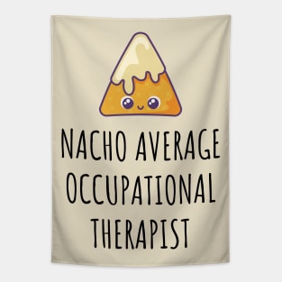 Nacho Average Occupational Therapist Tapestry