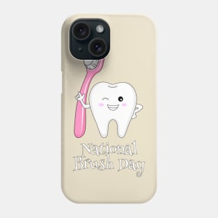 National Brush Day - Toothbrush Day Phone Case