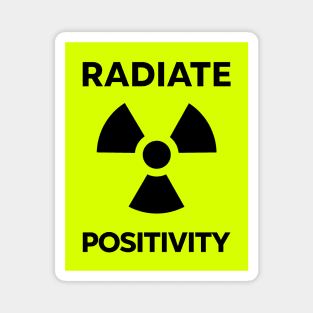 Radiate Positivity Magnet