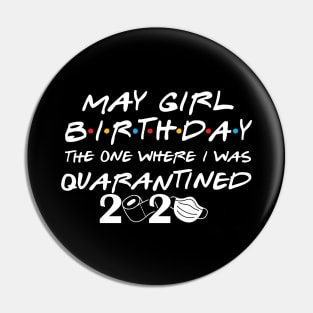 May Girl Birthday/The one where I was quarantined Pin