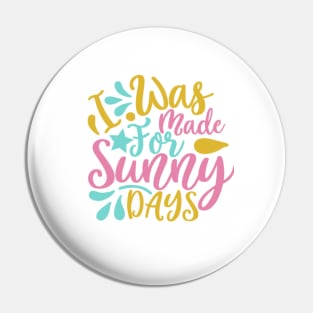 sunny days Pin