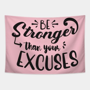 Be Stronger Than Your Excuses Tapestry