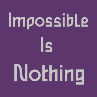 impossible is nothing T-Shirt