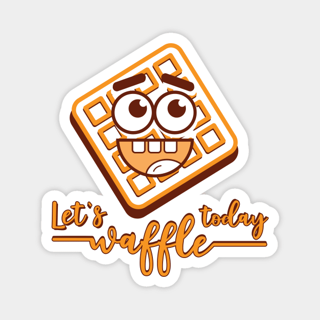 let`s waffle today Magnet by Amrshop87